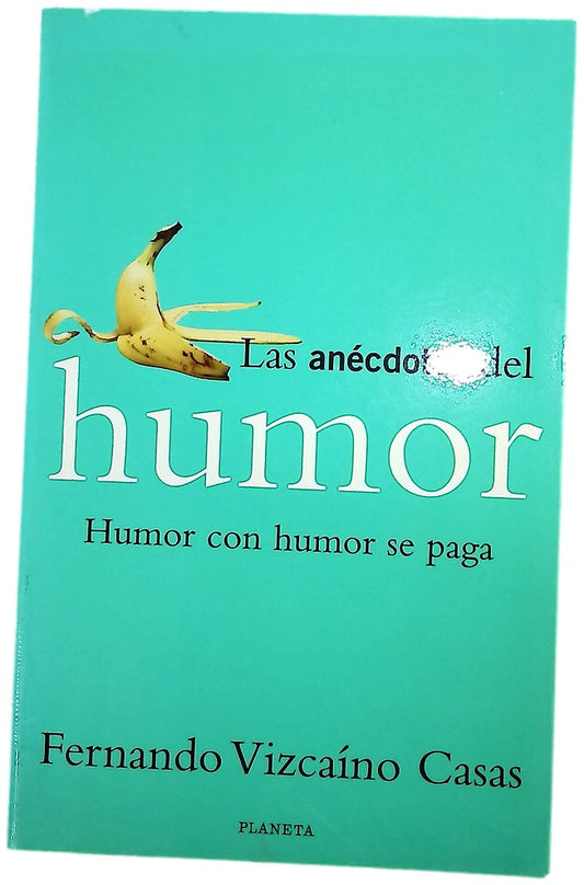 Las anécdotas del humor humor con humor se paga