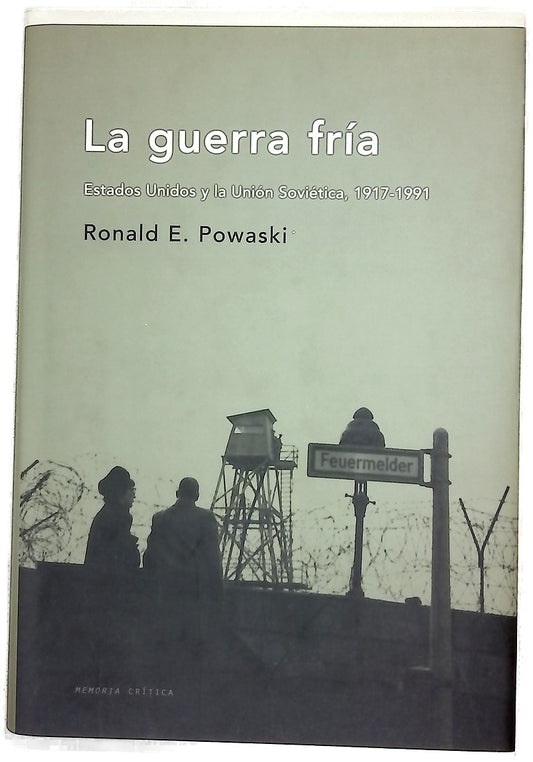 La guerra fría Estados Unidos y la Unión Soviética, 1917-1991