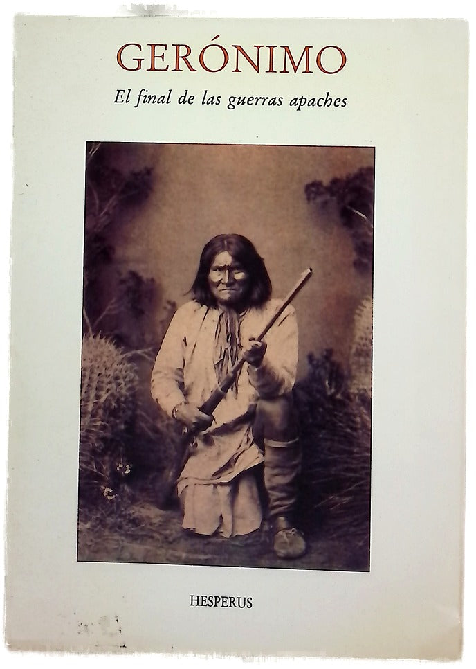 Gerónimo el final de las guerras apaches