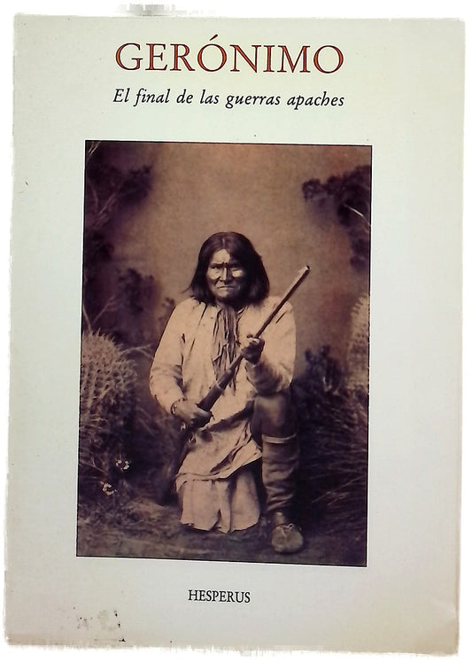 Gerónimo el final de las guerras apaches