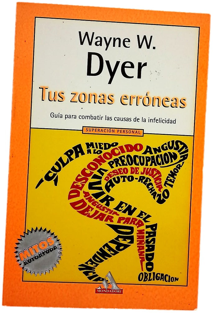 Tus zonas erróneas guía para combatir las causas de la infelicidad