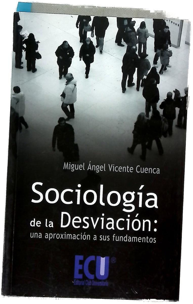 Sociología de la desviación una aproximación a sus fundamentos