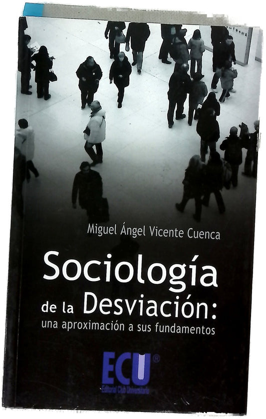 Sociología de la desviación una aproximación a sus fundamentos