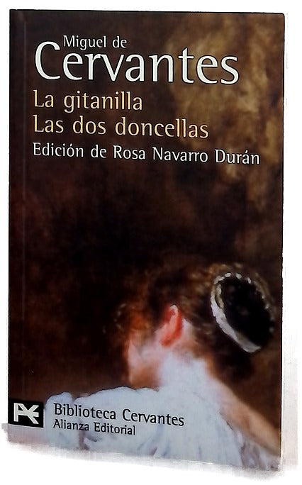 La gitanilla Las dos doncellas : novelas ejemplares