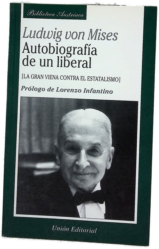 Autobiografía de un liberal : la Gran Viena contra el estatalismo