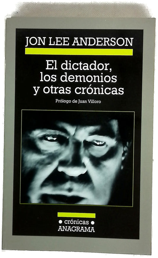 El dictador, los demonios y otras crónicas