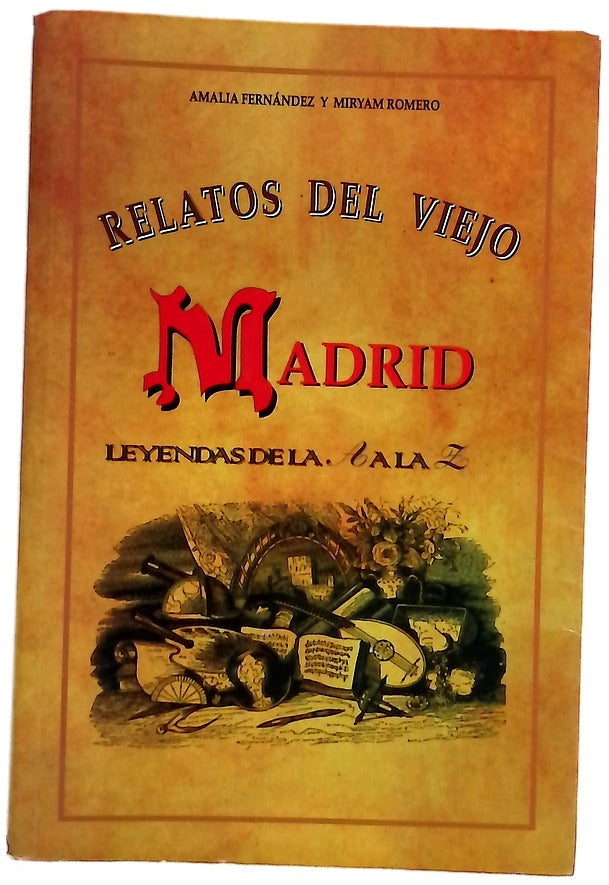 Relatos del viejo Madrid leyendas de la A a la Z