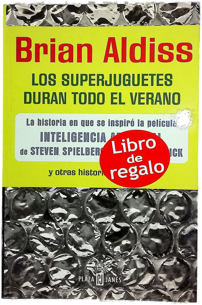 Los superjuguetes duran todo el verano y otras historias del futuro