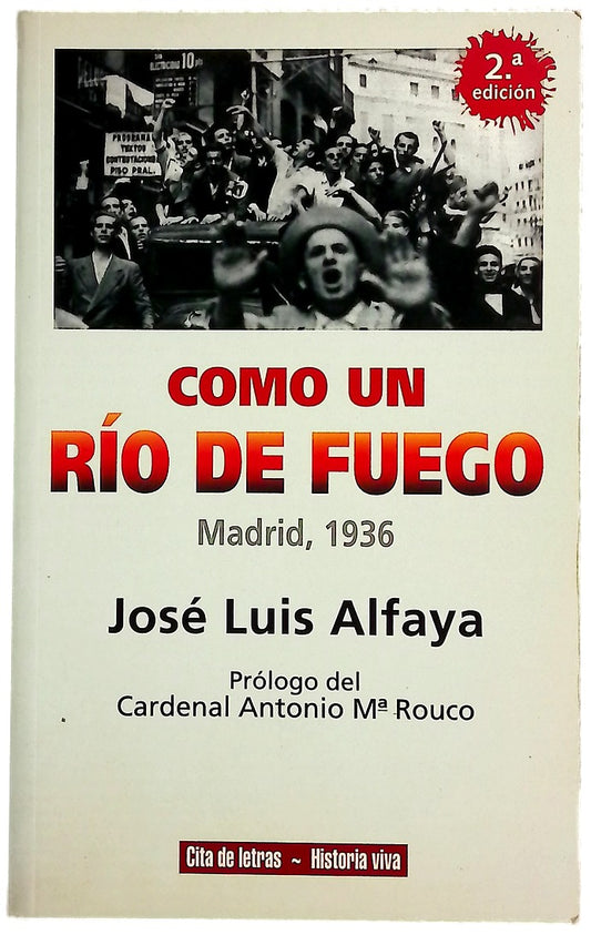 Como un río de fuego Madrid, 1936