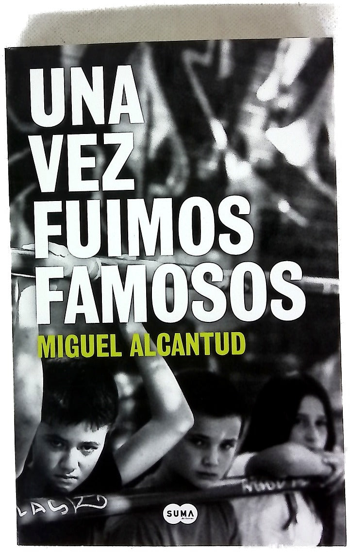 Una vez fuimos famosos