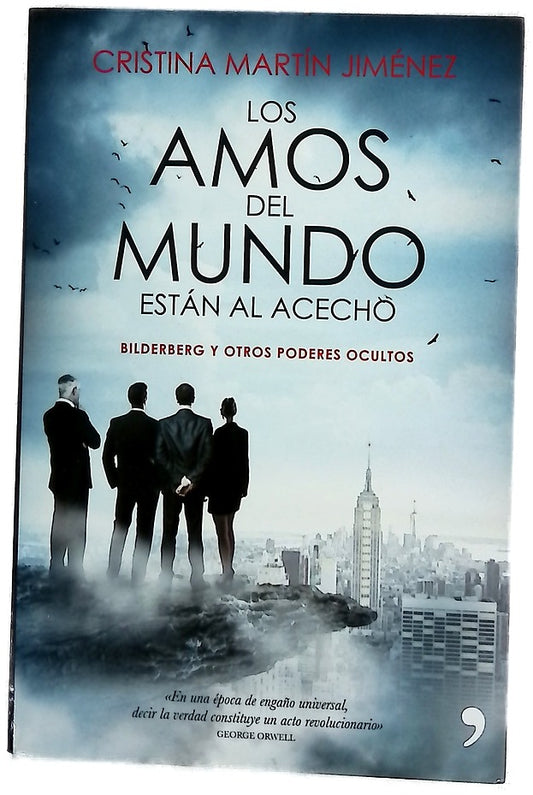 Los amos del mundo están al acecho