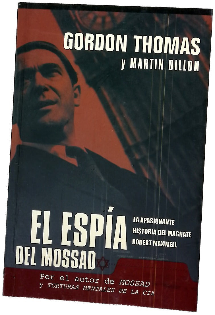 El espía de Mossad la apasionante historia del magnate Robert Maxwell
