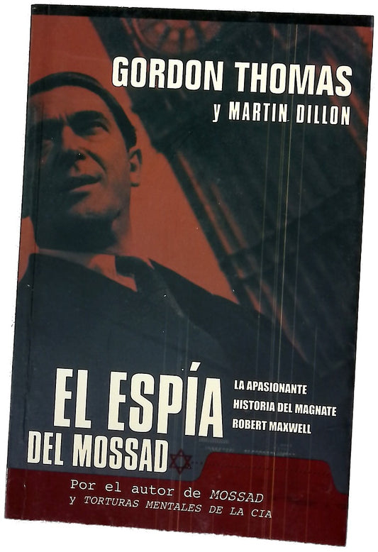 El espía de Mossad la apasionante historia del magnate Robert Maxwell