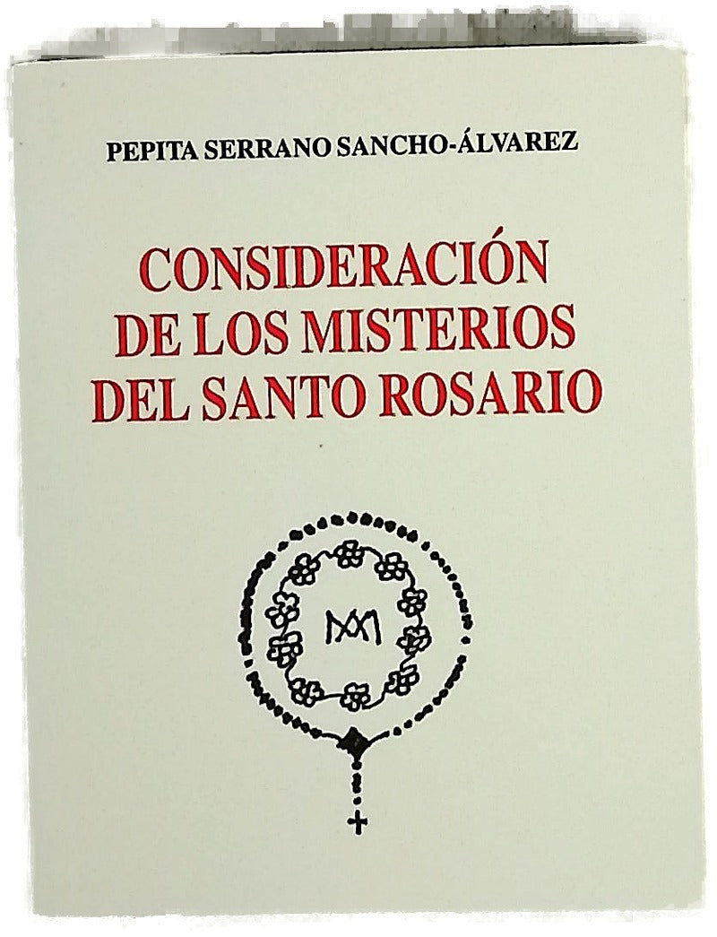 Consideración de los misterios del Santo Rosario