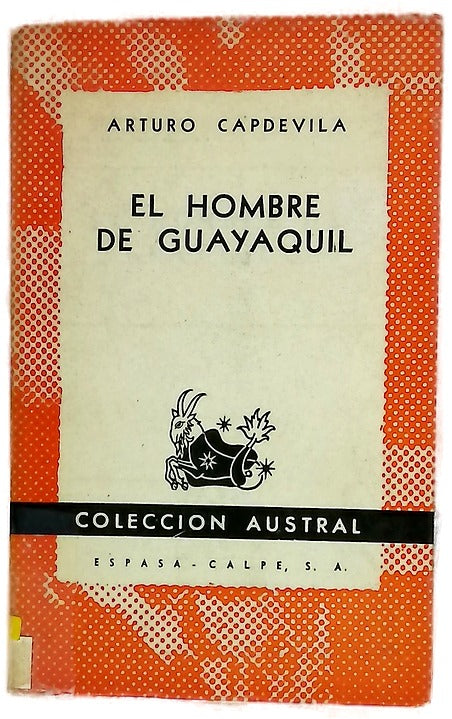 El hombre de guayaquil; Formación y plenitud del general san martín