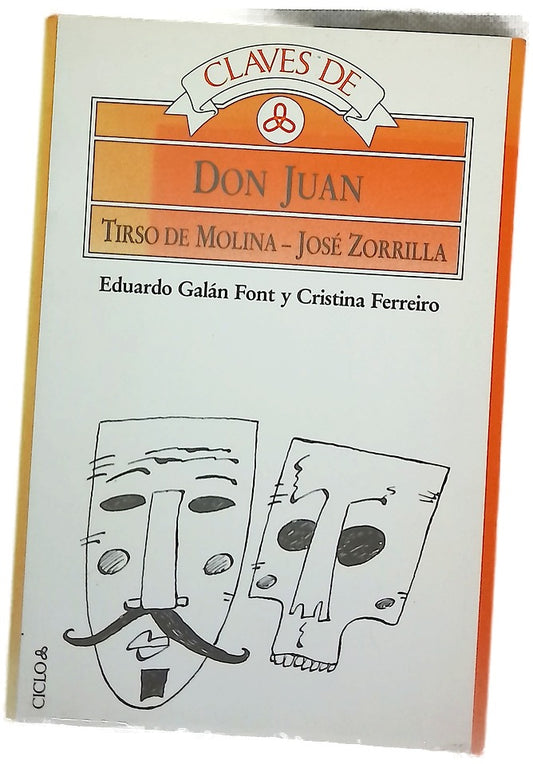 Claves de Don Juan: Tirso de Molina-José Zorrilla