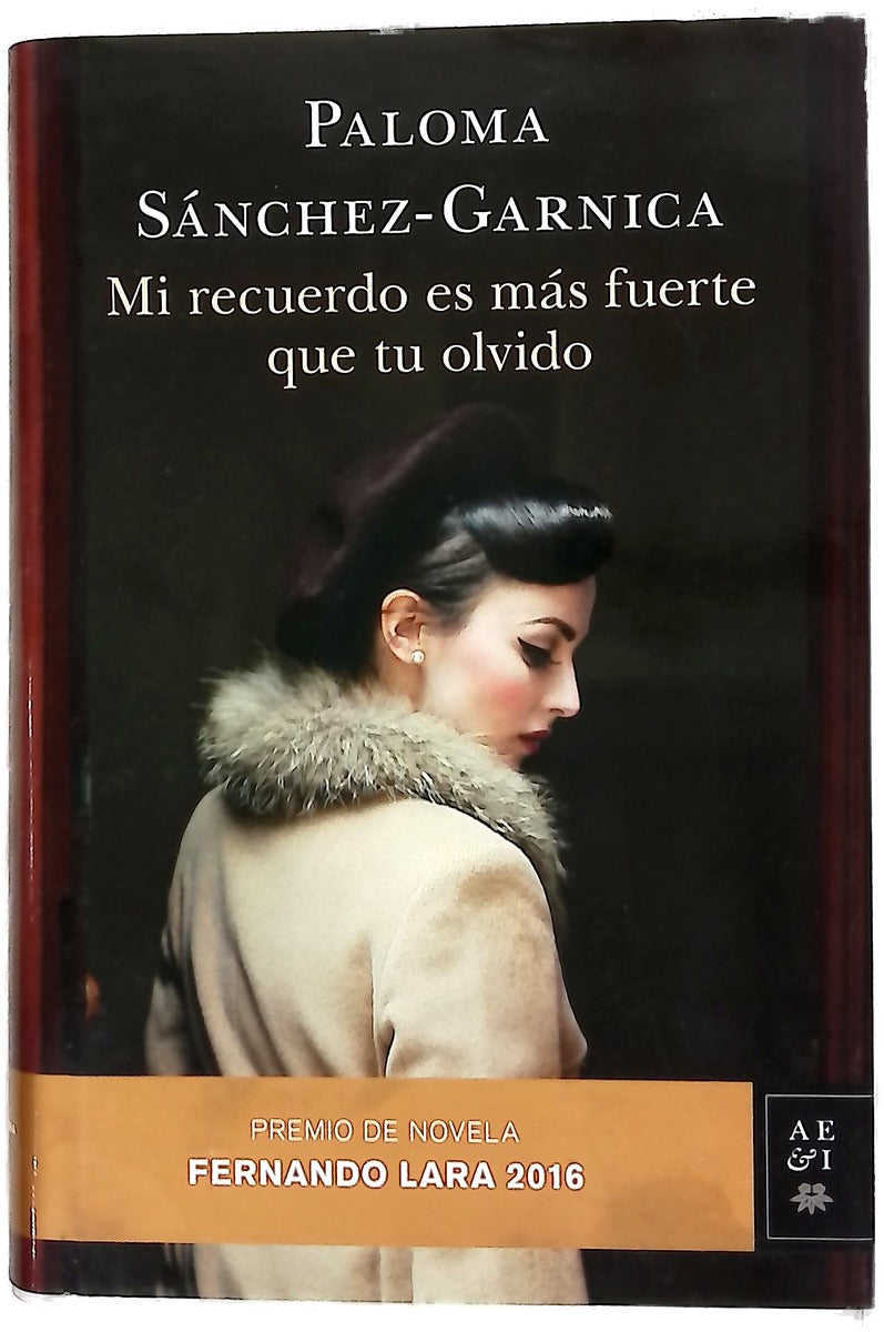 Mi recuerdo es más fuerte que tu olvido
