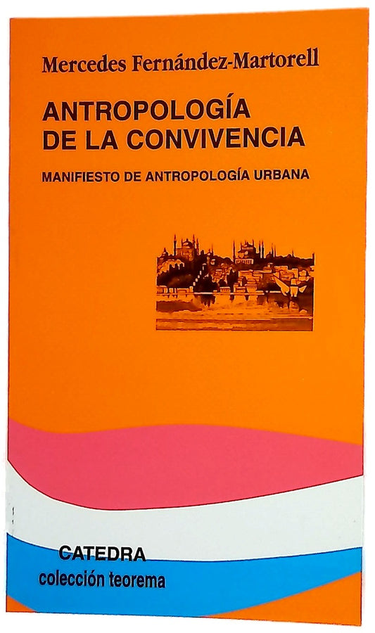 Antropología de la convivencia manifiesto de antropología urbana