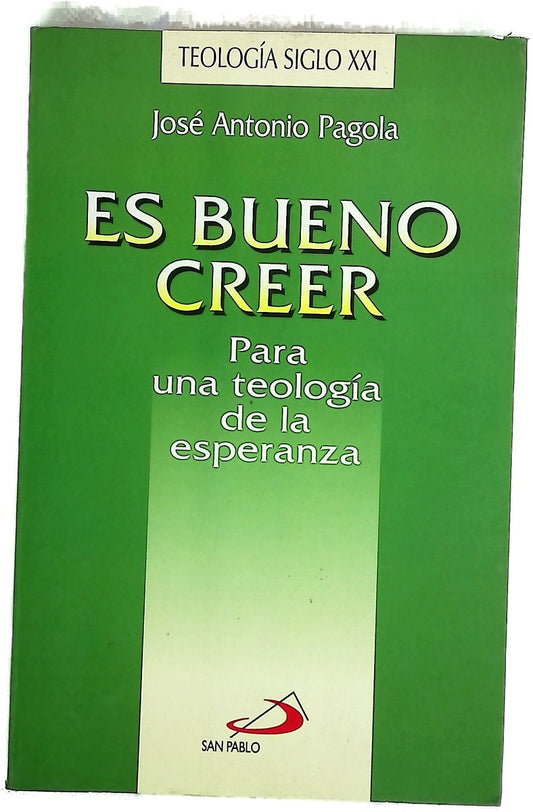 Es bueno creer para una teología de la esperanza