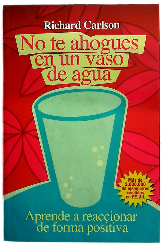 No te ahogues en un vaso de agua