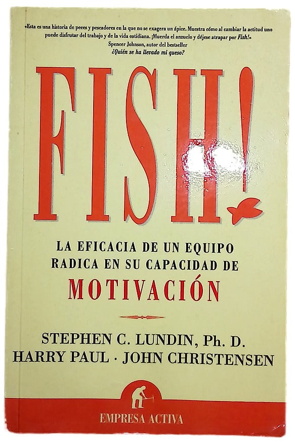 Fish! la eficacia de un equipo radica en su capacidad de motivación