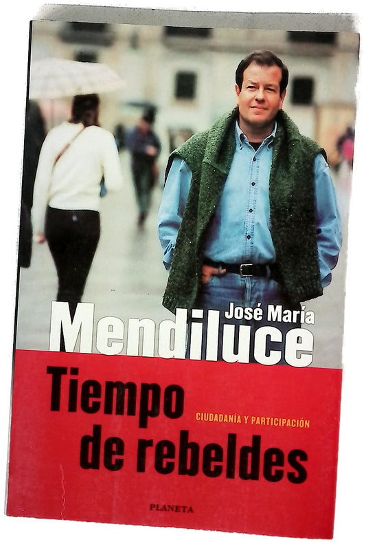 Tiempo de rebeldes : ciudadanía y participación