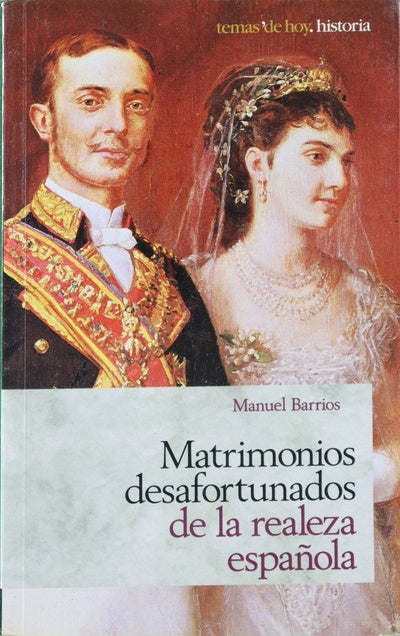 Matrimonios desafortunados de la realeza española