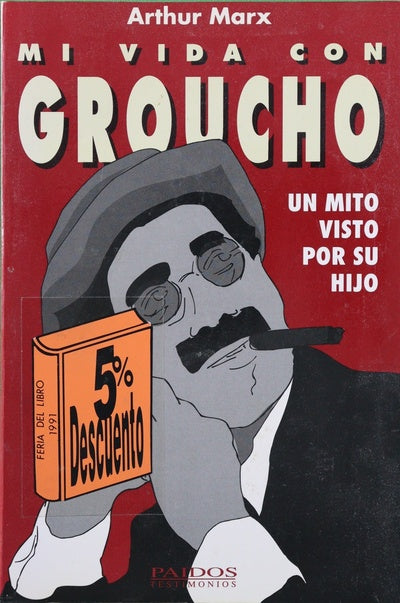 Mi vida con Groucho un mito visto por su hijo