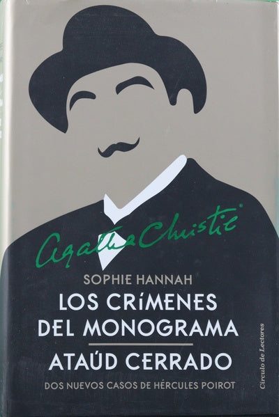 Los crímenes del monograma ; Ataúd cerrado : dos nuevos casos de Hércules Poirot
