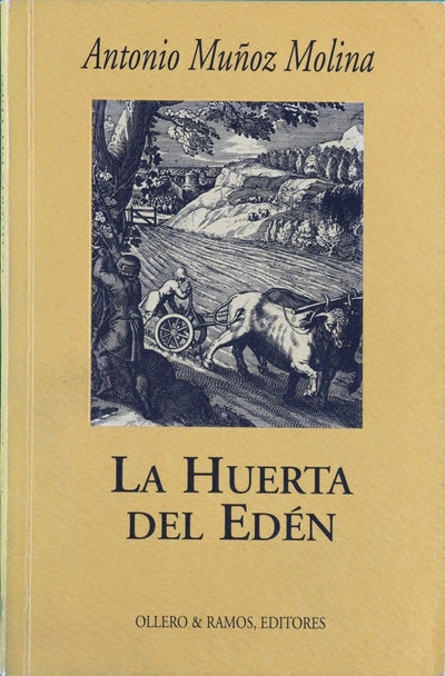 La huerta del Edén escritos y diatribas sobre Andalucía