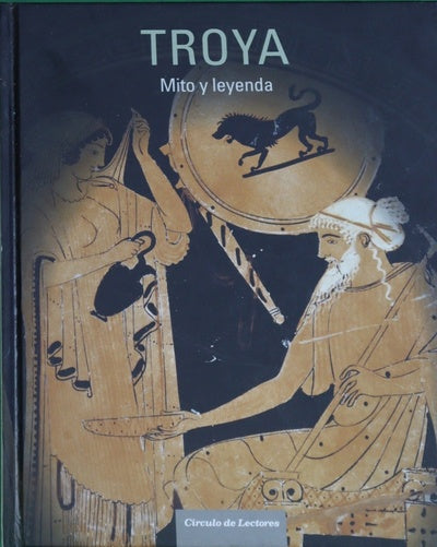 Troya : mito y leyenda