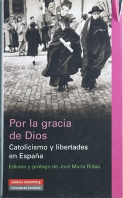Por la gracia de Dios catolicismo y libertades en España