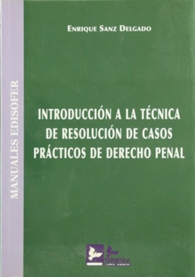 Introducción a la técnica de resolución de casos prácticos de derecho penal