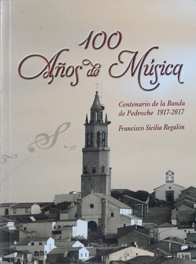 100 años de música : (centenario de la Banda de Pedroche)