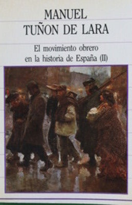 El movimiento obrero en la historia de España, tomo II